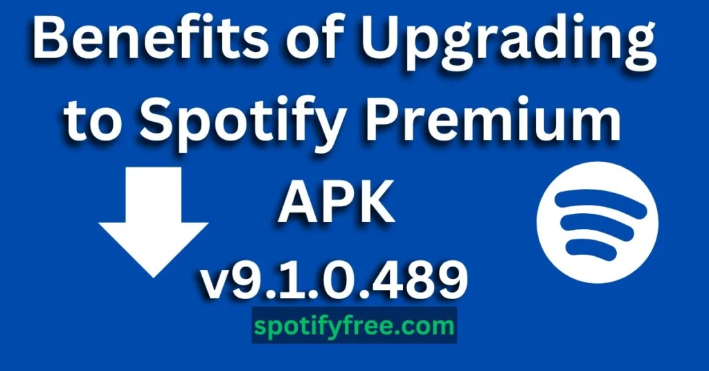 Benefits of Upgrading to Spotify Premium APK 